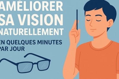 Améliorer sa vision naturellement : la méthode douce pour dire adieu aux lunettes